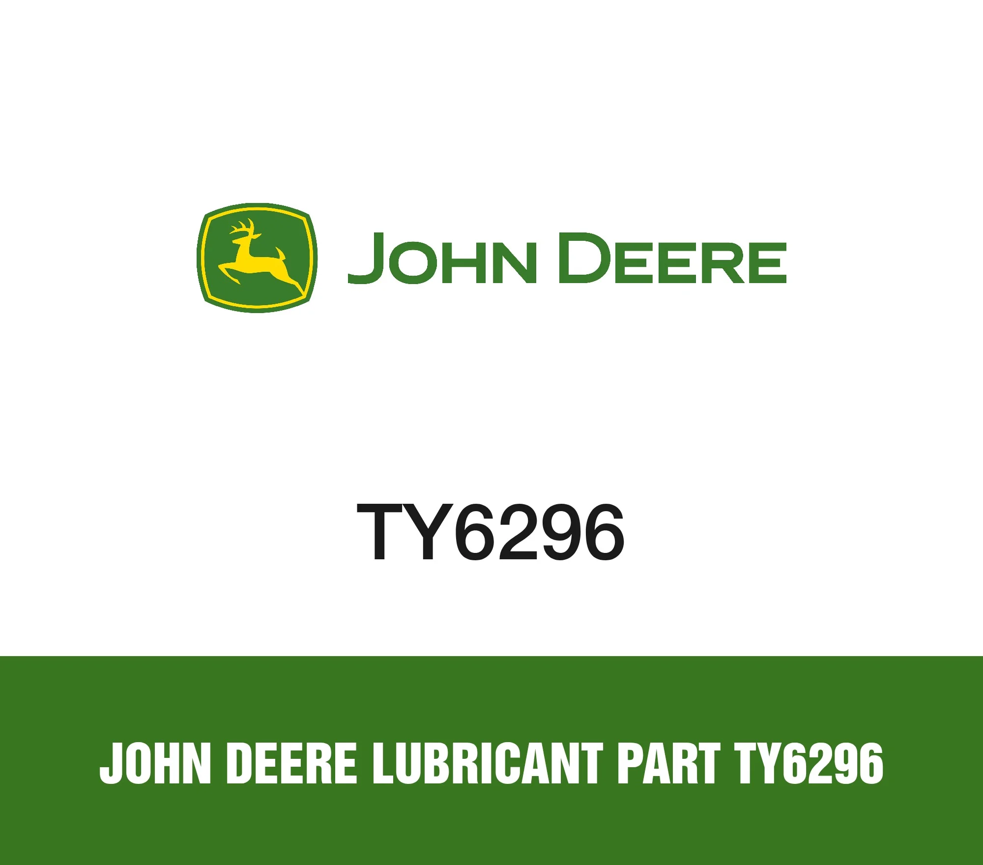 John Deere Lubricant Part TY6296