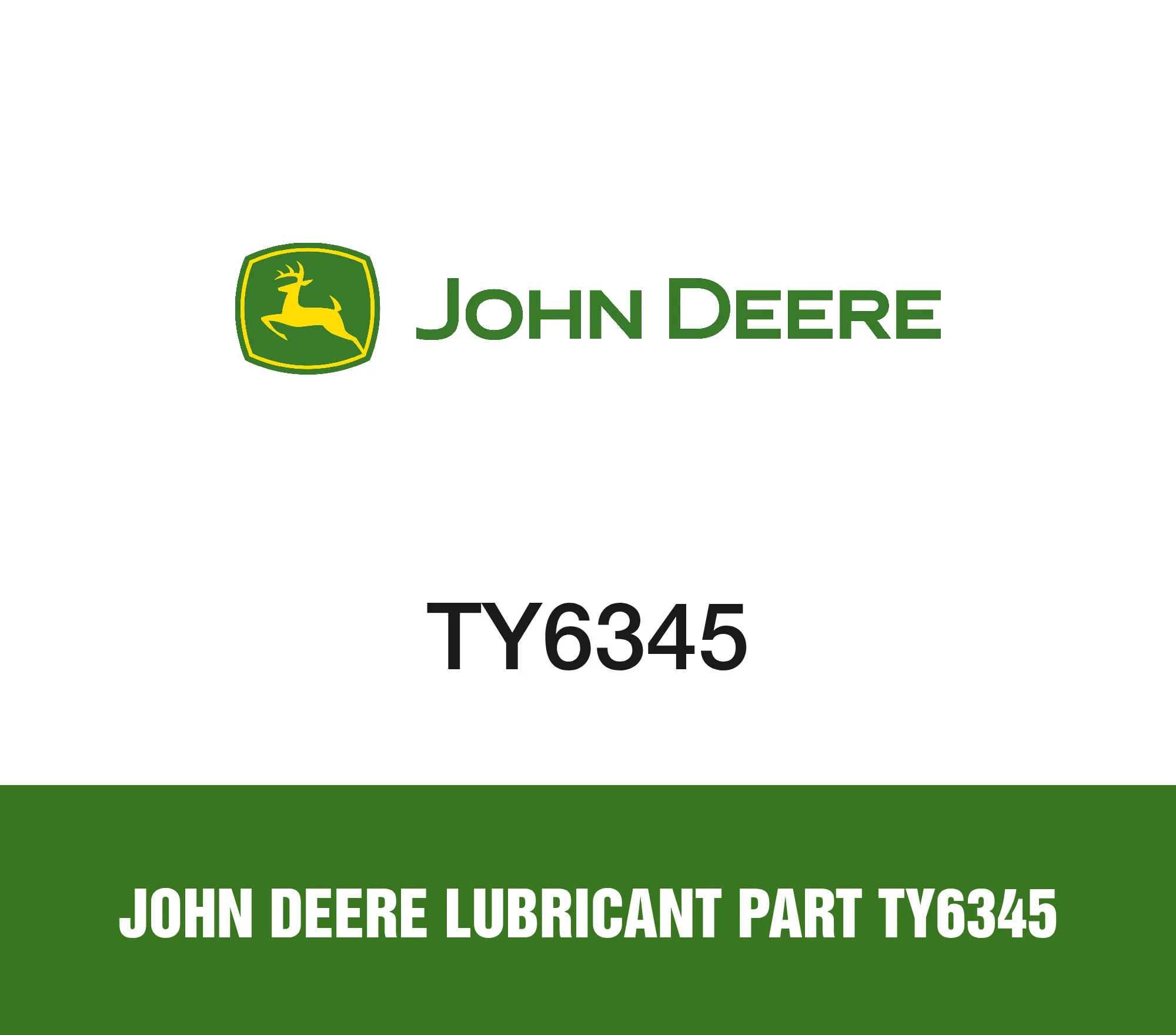 John Deere Lubricant Part TY6345