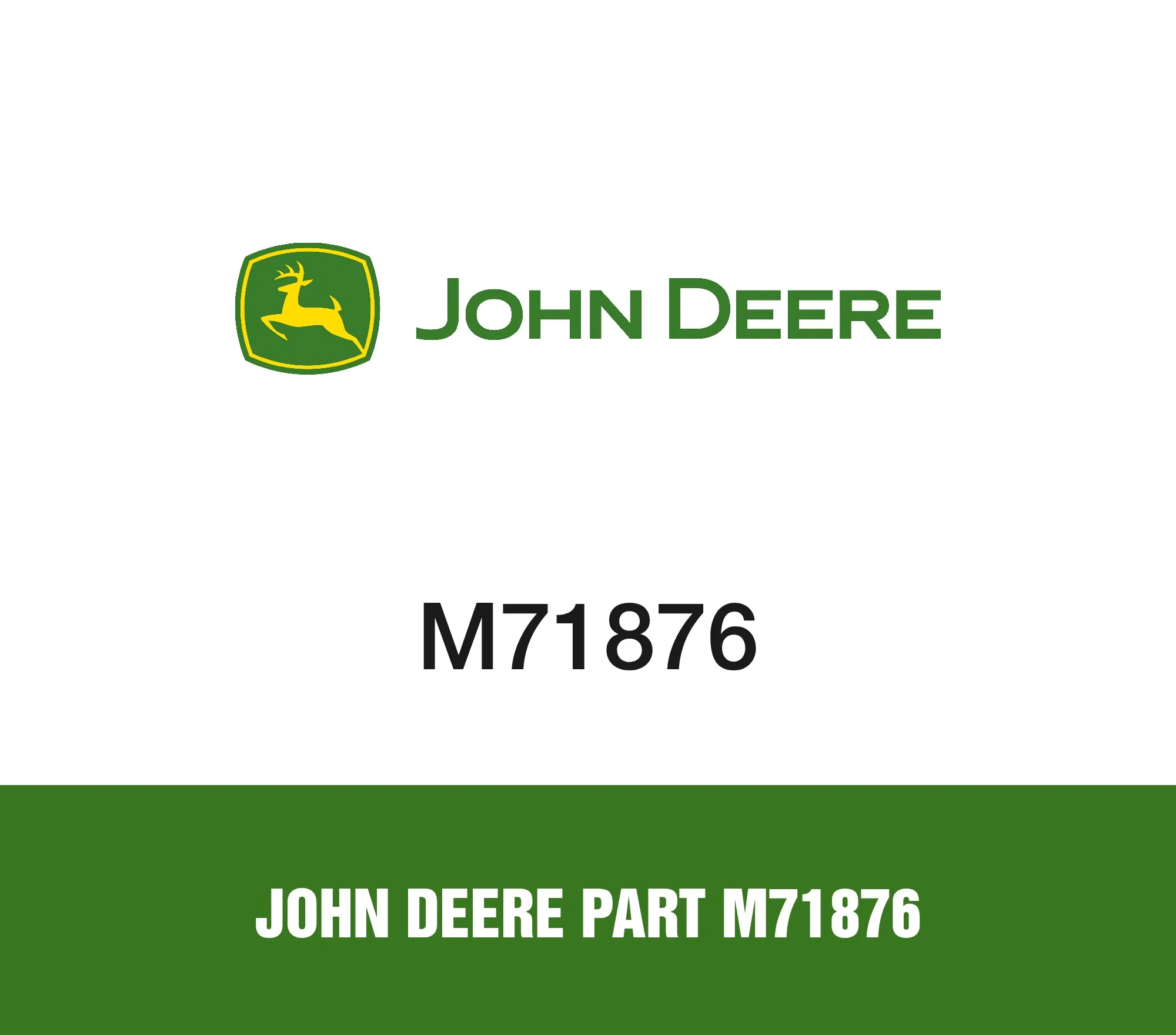 John Deere Part M71876