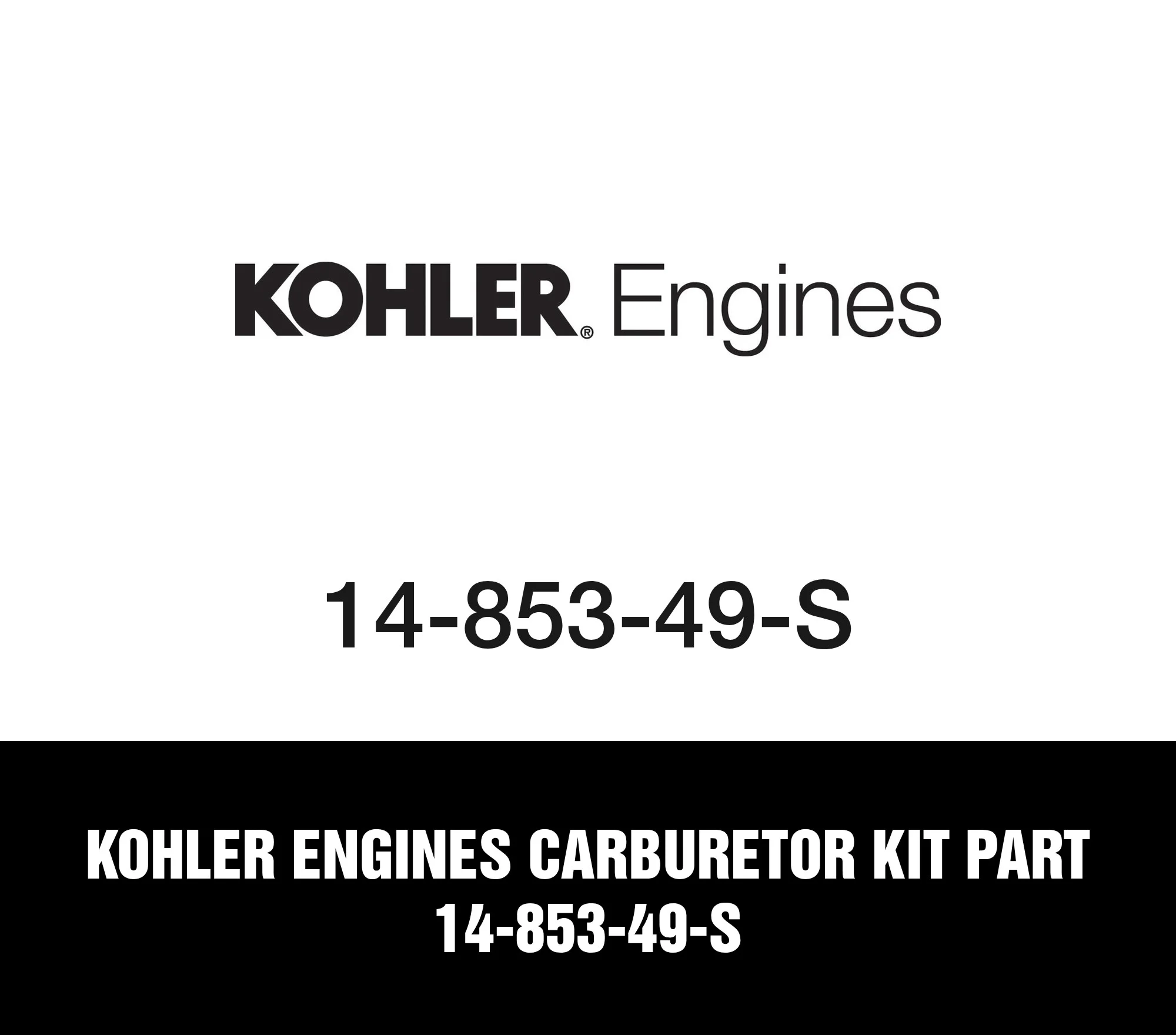 Kohler Engines Carburetor Kit Part 14-853-49-S