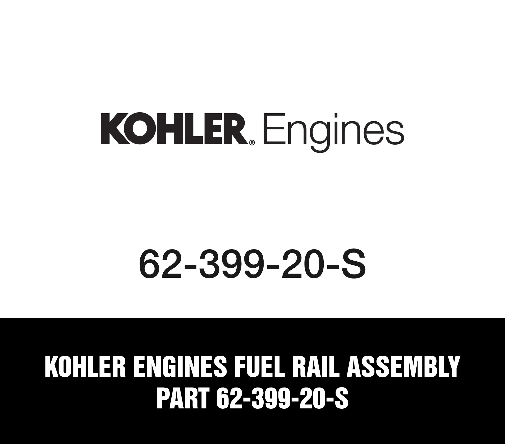 Kohler Engines Fuel Rail Assembly Part 62-399-20-S