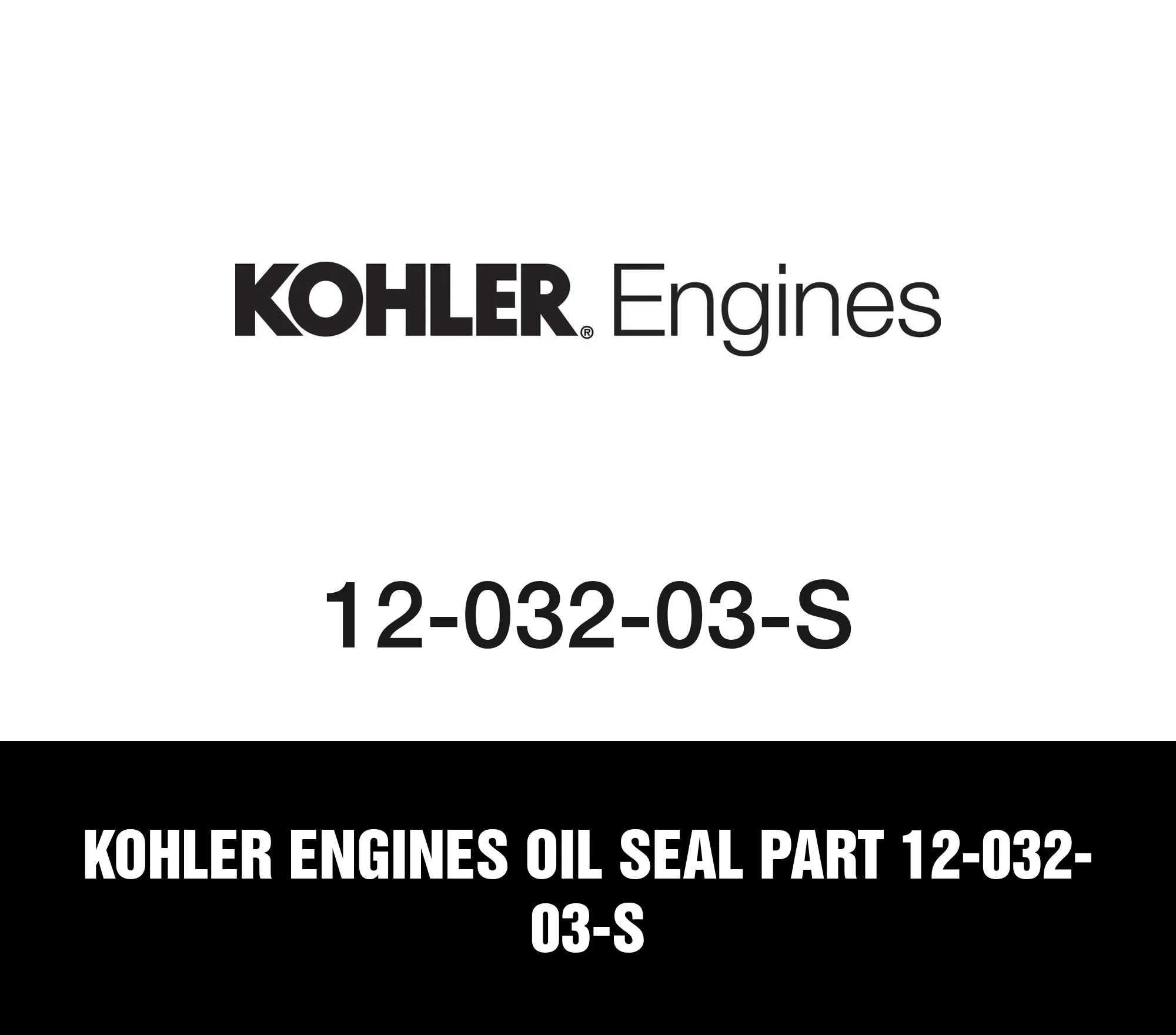 Kohler Engines Oil Seal Part 12-032-03-S