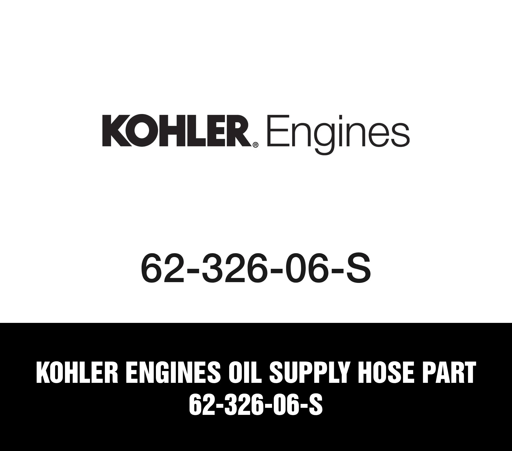 Kohler Engines Oil Supply Hose Part 62-326-06-S