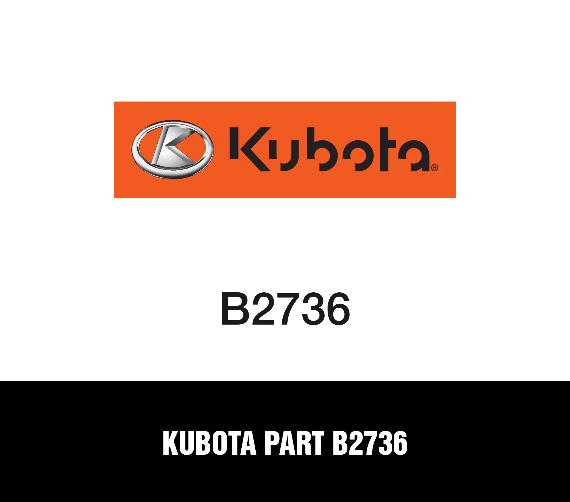 Kubota Part B2736 Kubota Part B2736