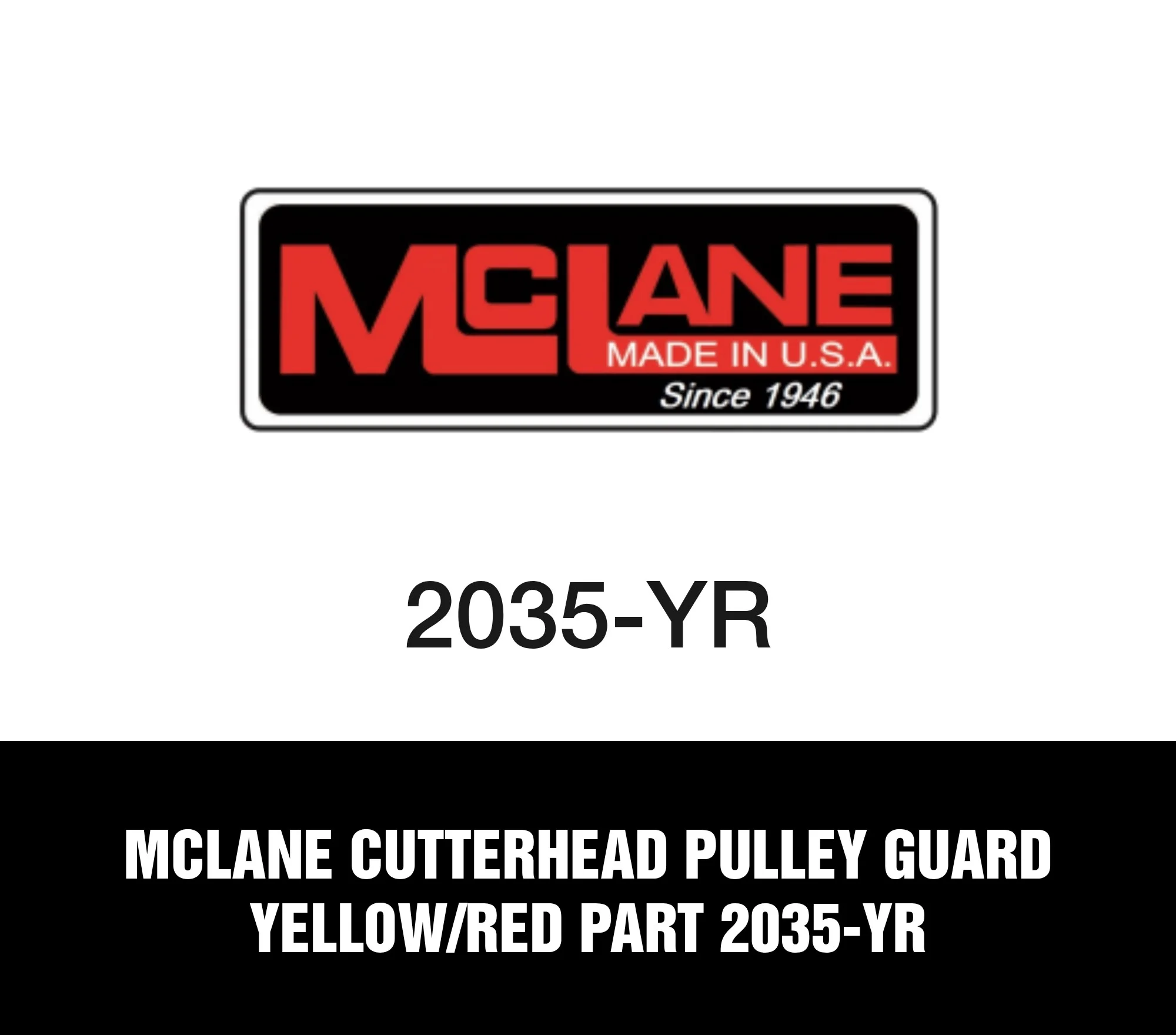 McLane Cutterhead Pulley Guard Yellow/Red Part 2035-YR