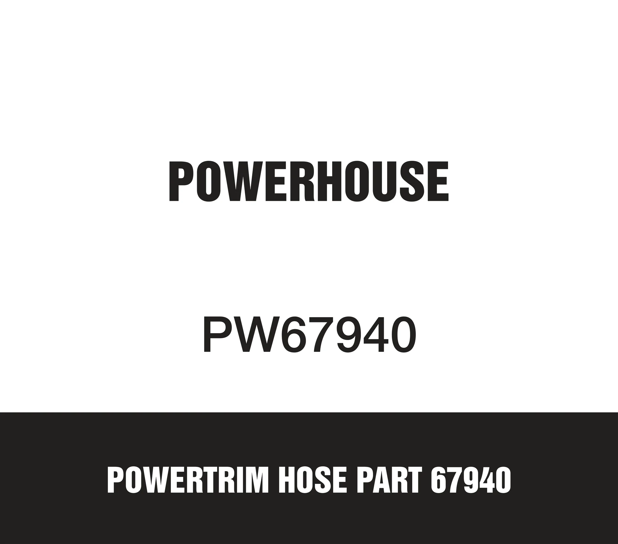 PowerTrim Hose Part 67940 Powerhouse Powertrim Hose Part 67940