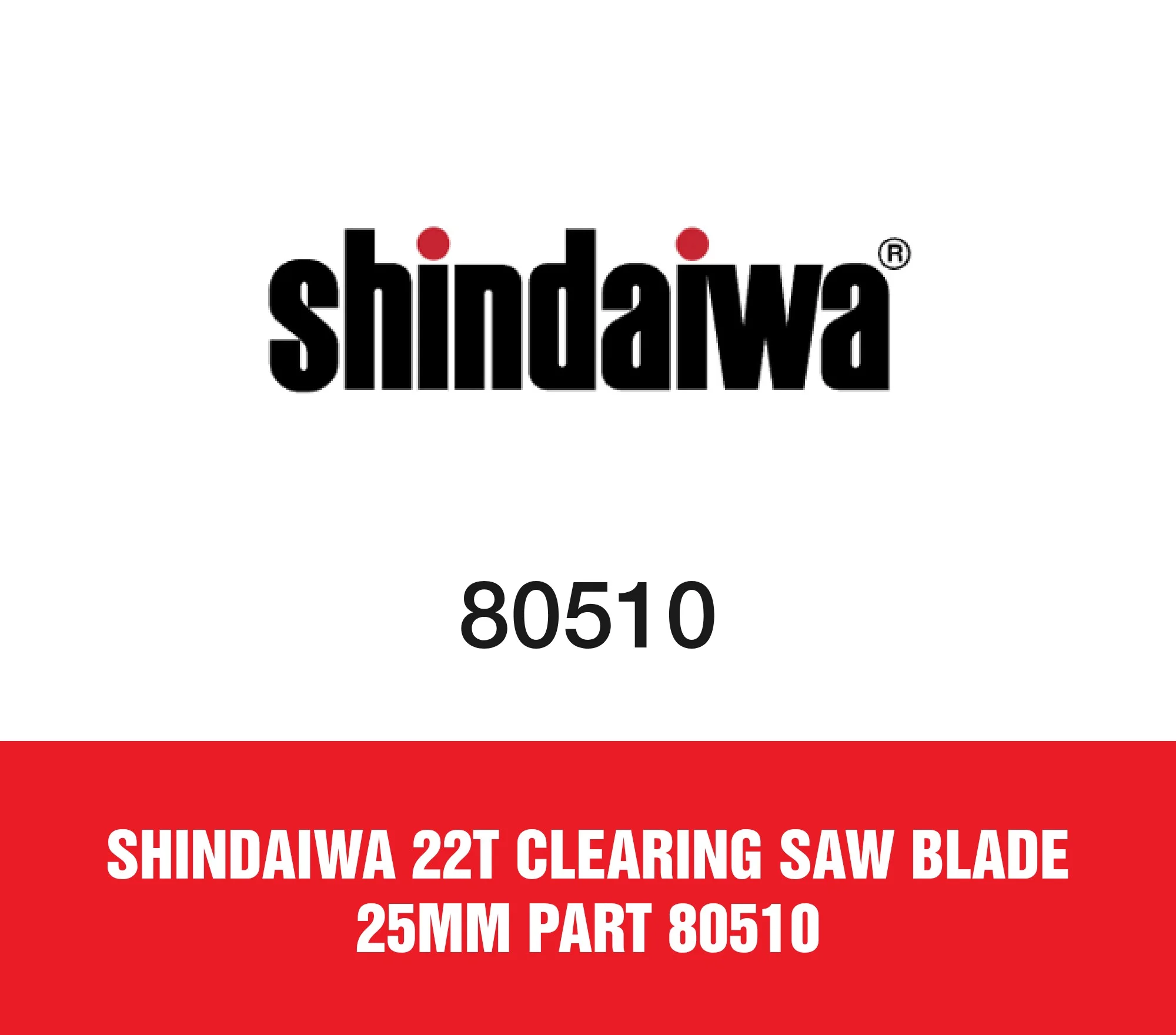 Shindaiwa 22T Clearing Saw Blade 25MM Part 80510