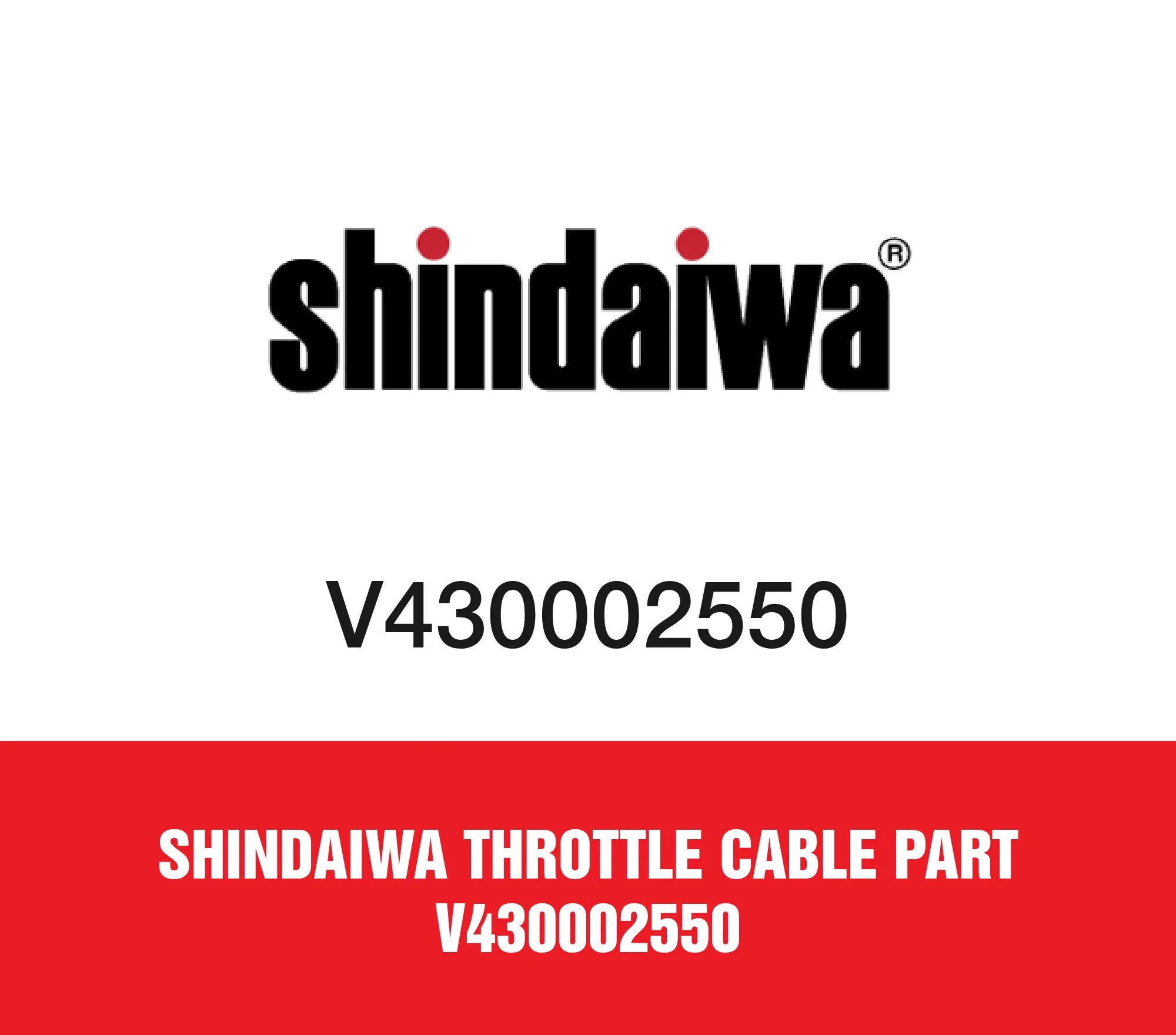 Shindaiwa Throttle Cable Part V430002550