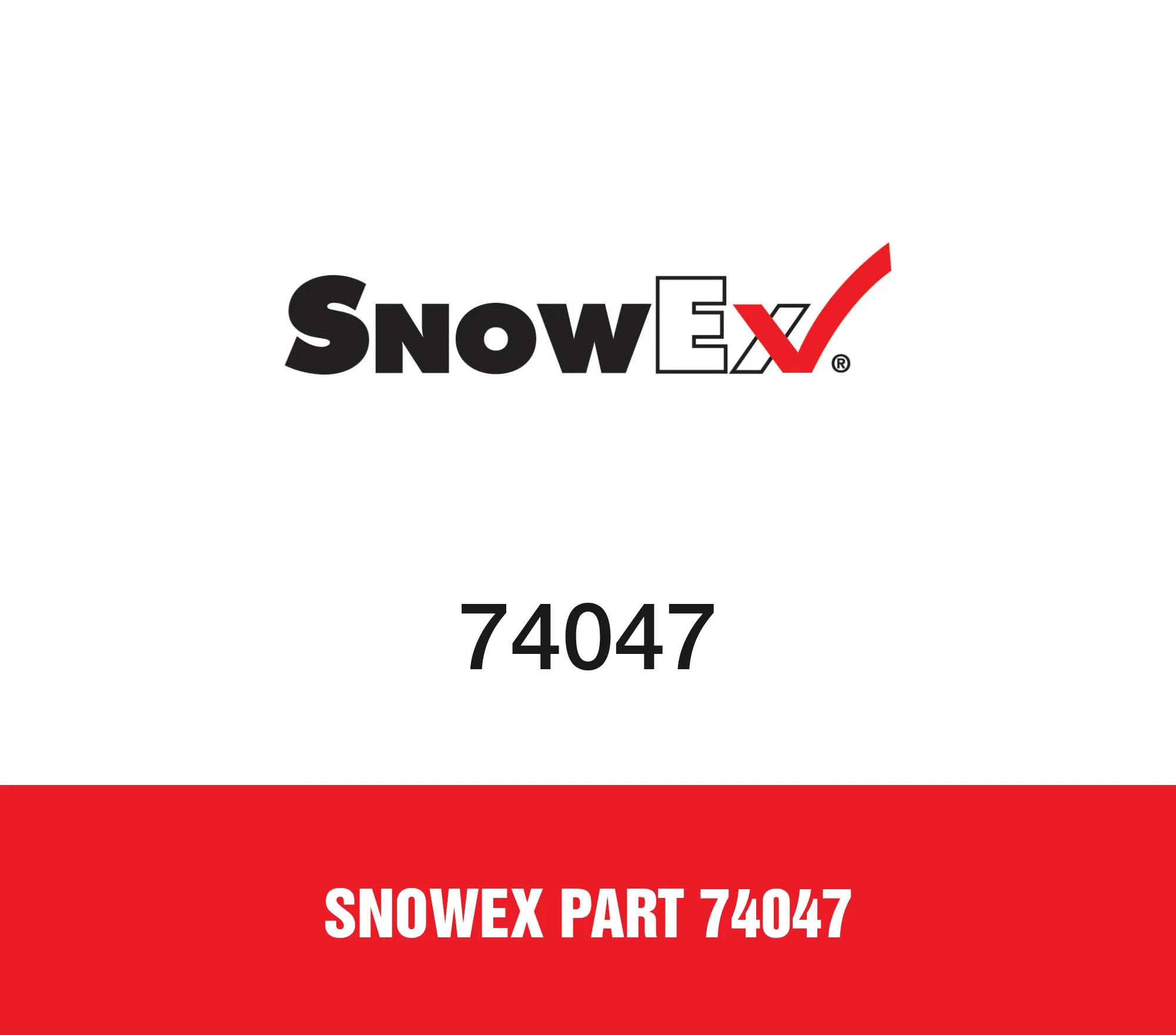 Snowex Part 74047