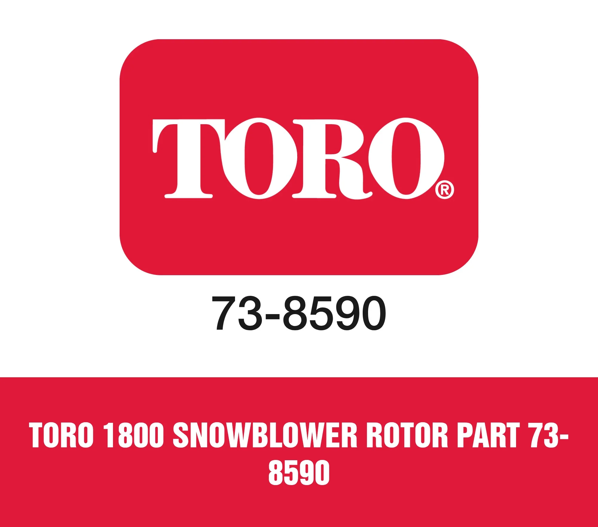 Toro 1800 Snowblower Rotor Part 73-8590
