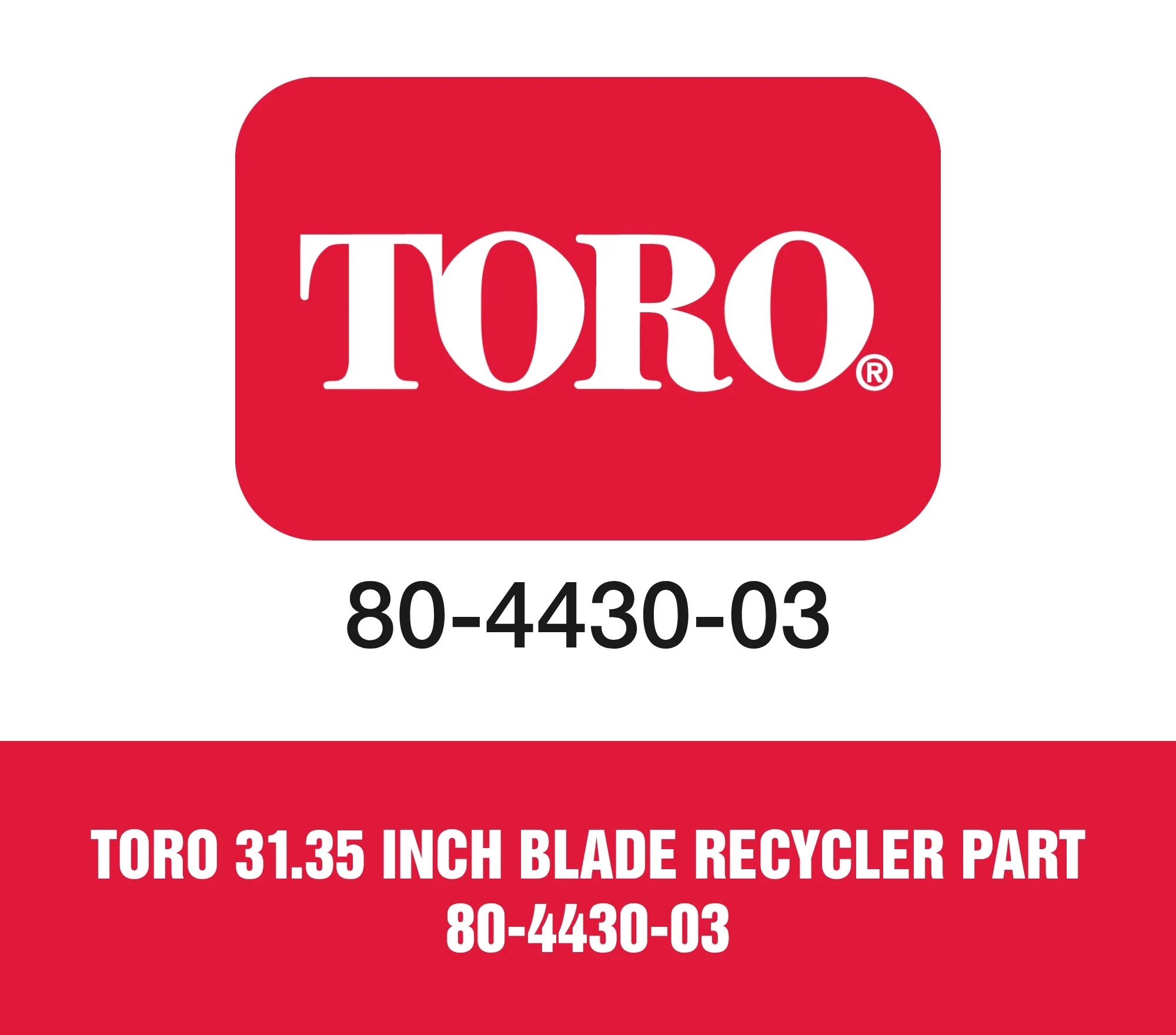 Toro 31.35 inch Blade Recycler Part 80-4430-03
