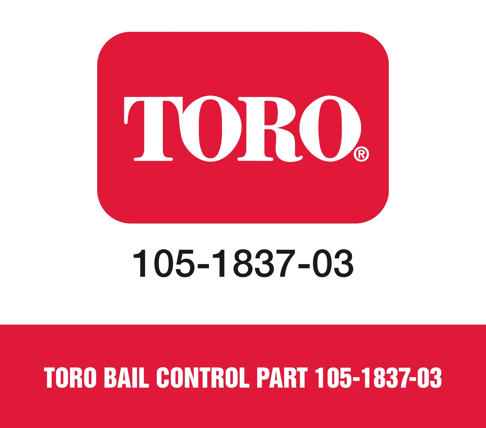 Toro Bail Control Part 105-1837-03