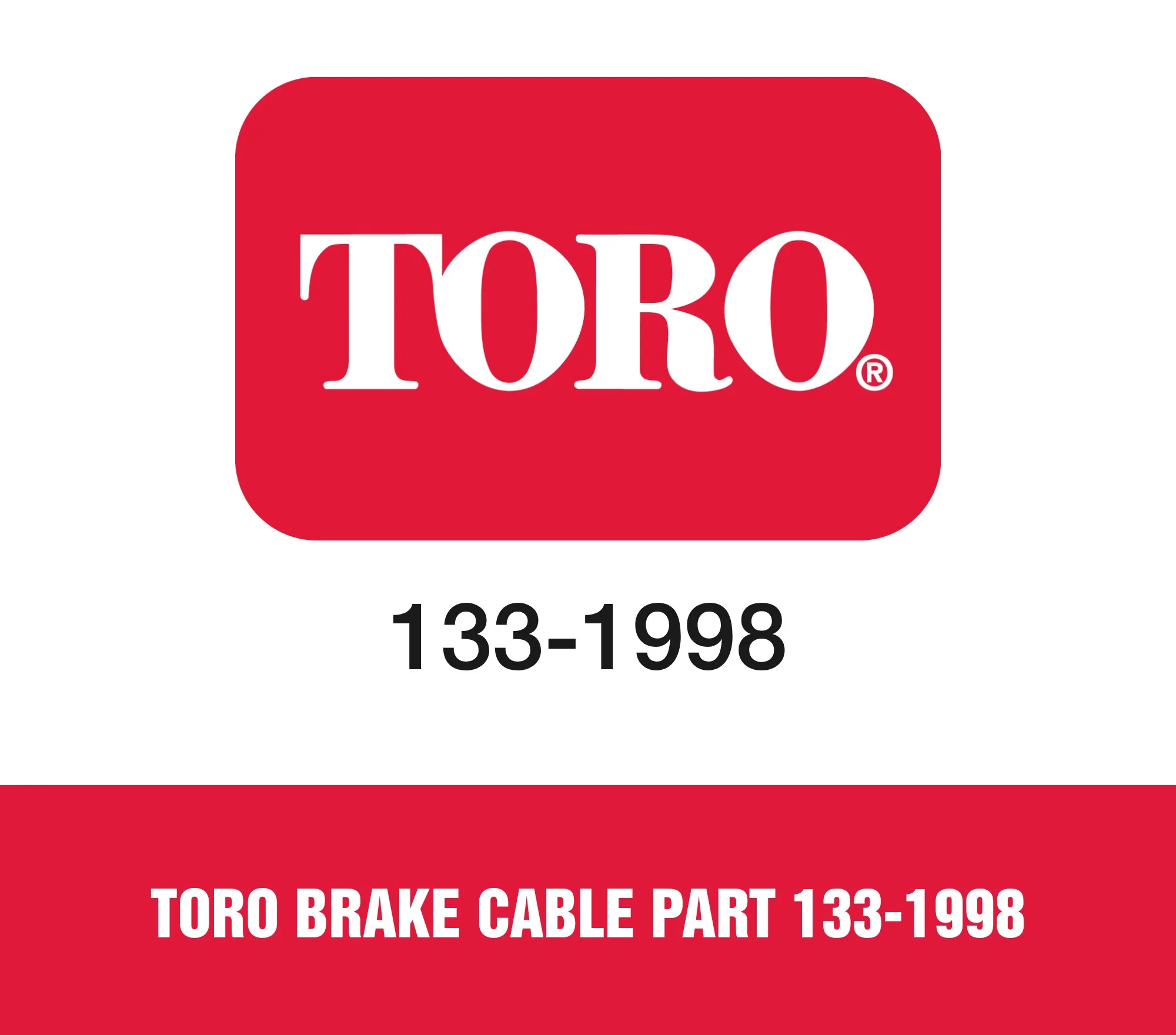 Toro Brake Cable Part 133-1998