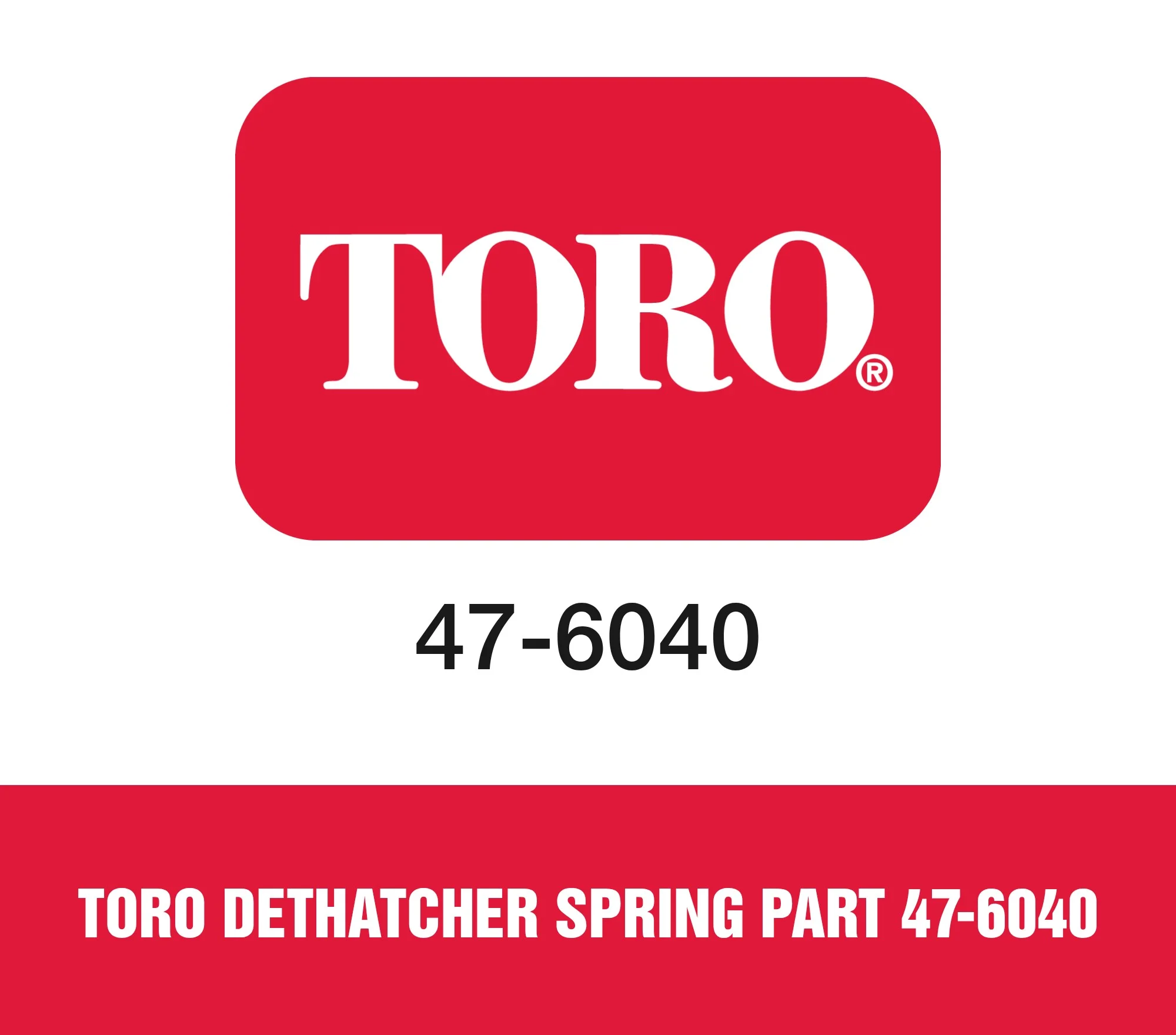 Toro Dethatcher Spring Part 47-6040