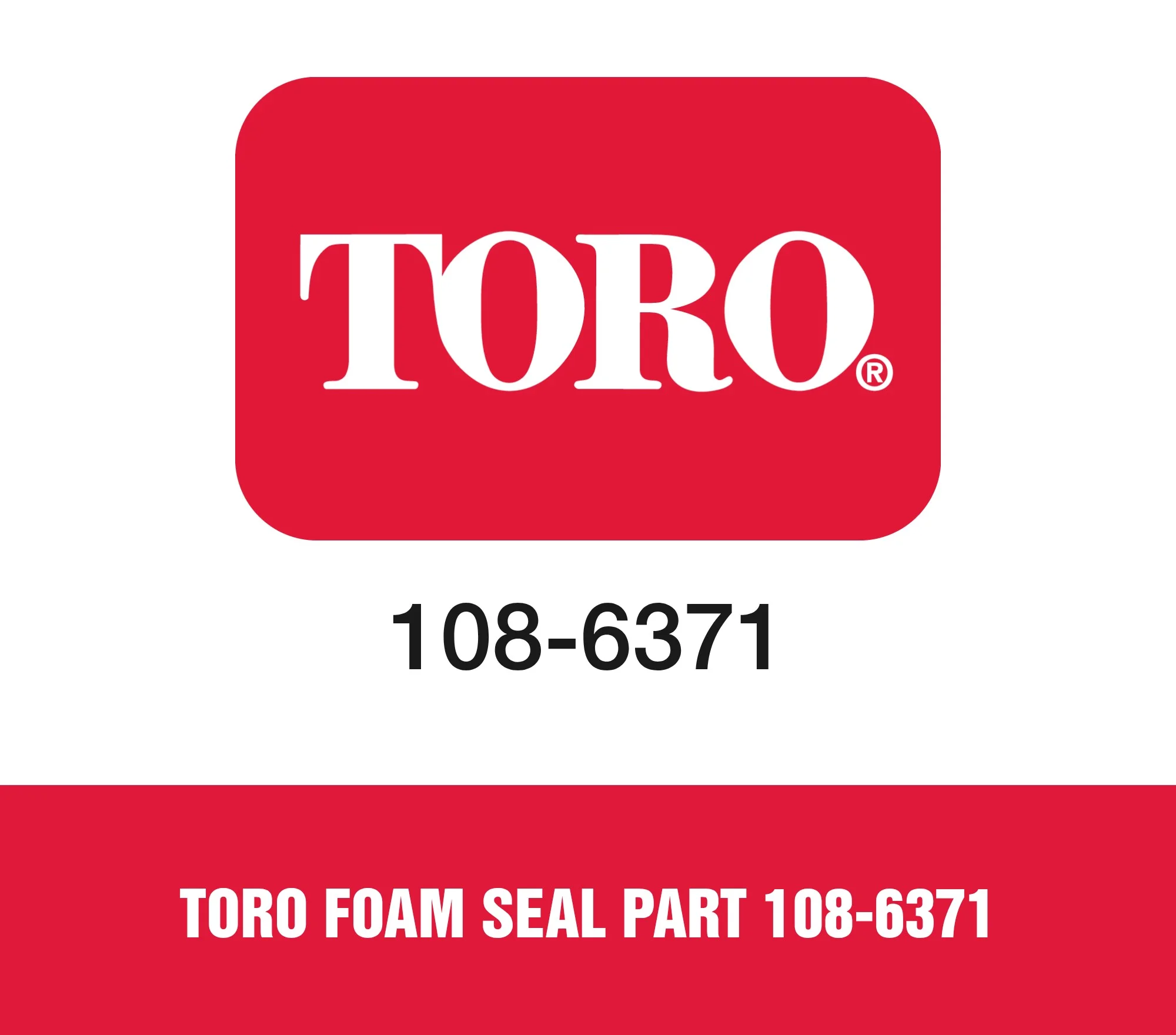 Toro Foam Seal Part 108-6371