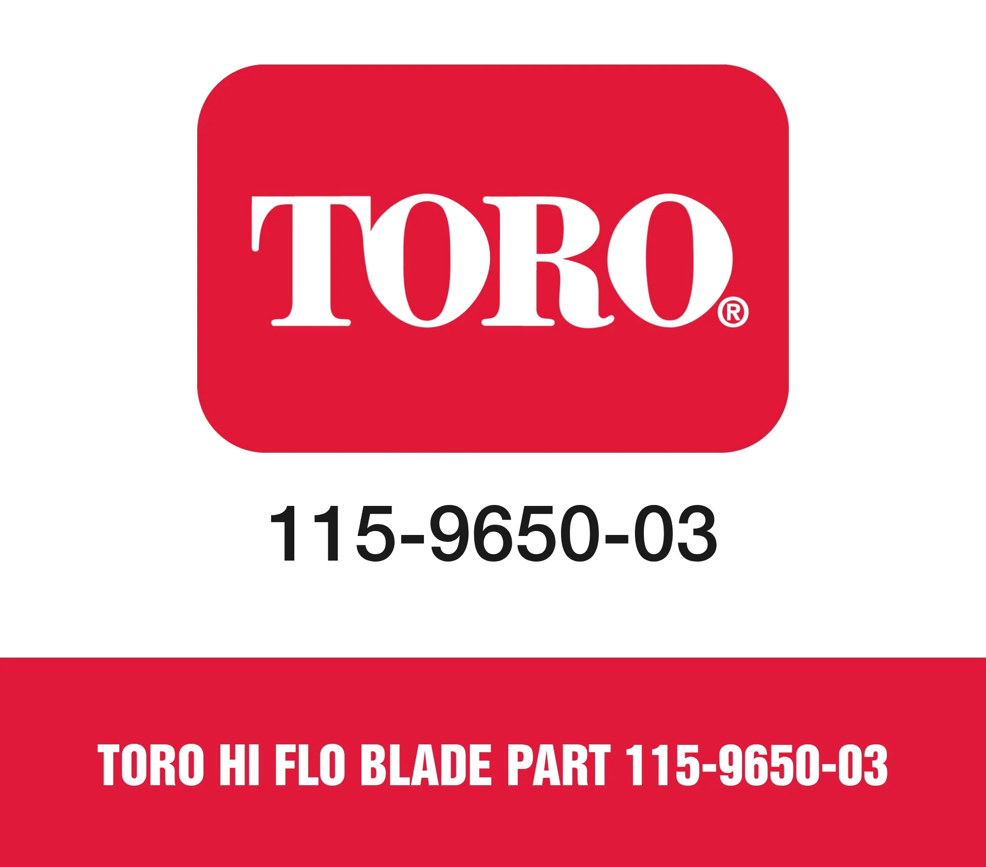 Toro Hi Flo Blade Part 115-9650-03
