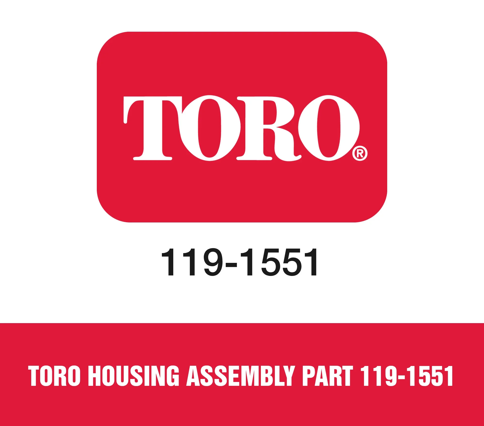 Toro Housing Assembly Part 119-1551