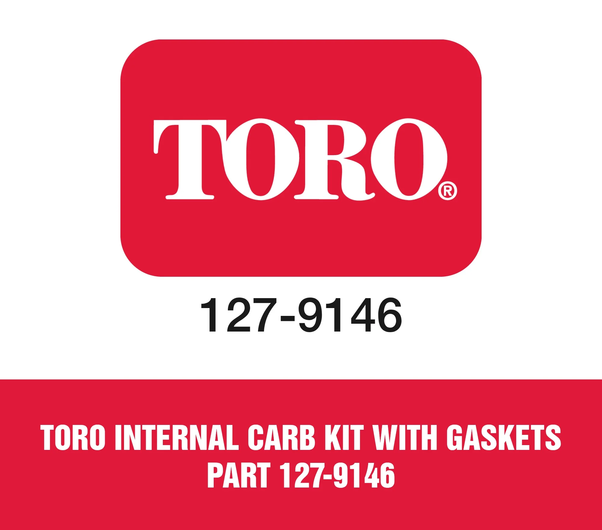 Toro Internal Carb Kit With Gaskets Part 127-9146