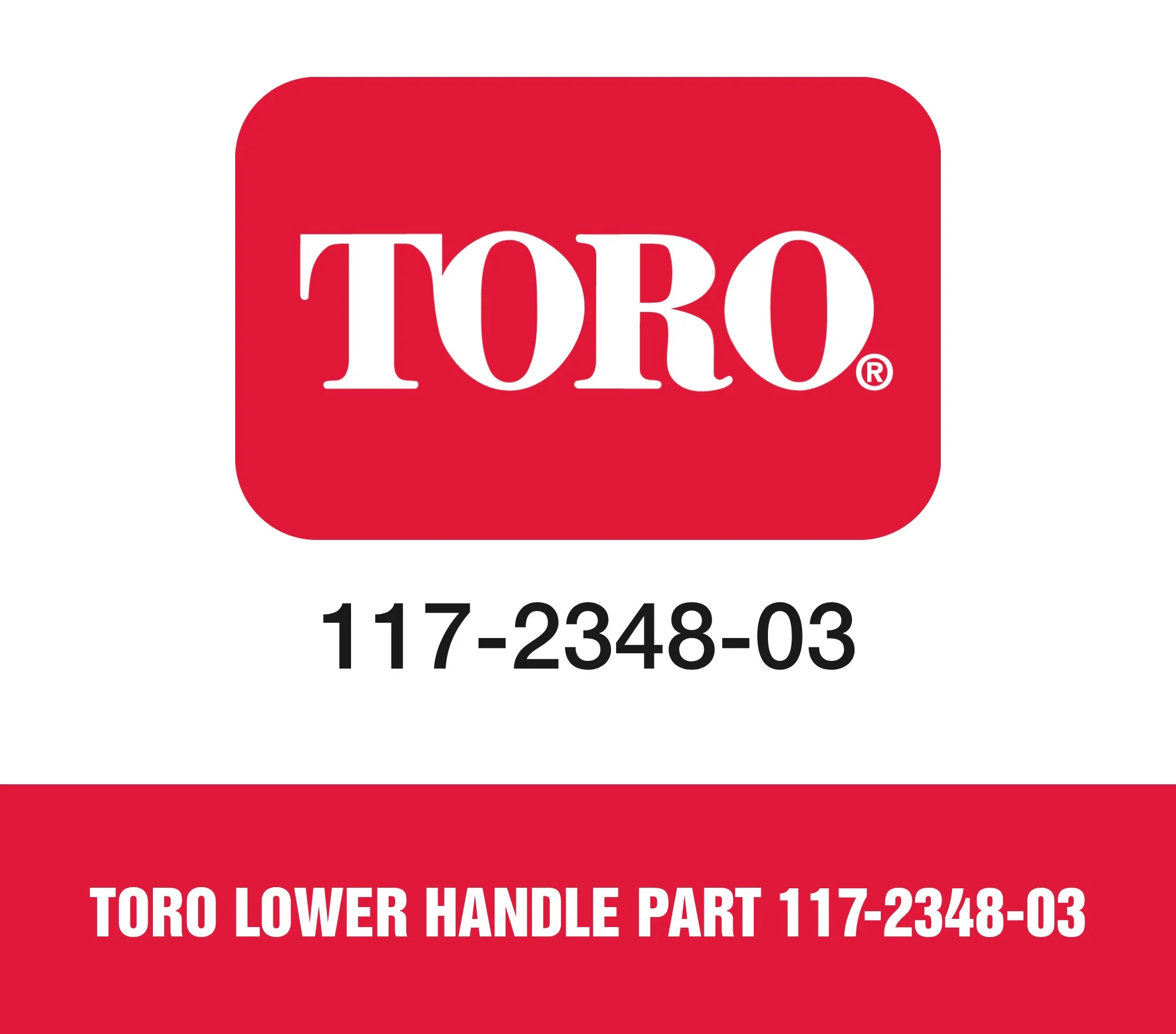 Toro Lower Handle Part 117-2348-03