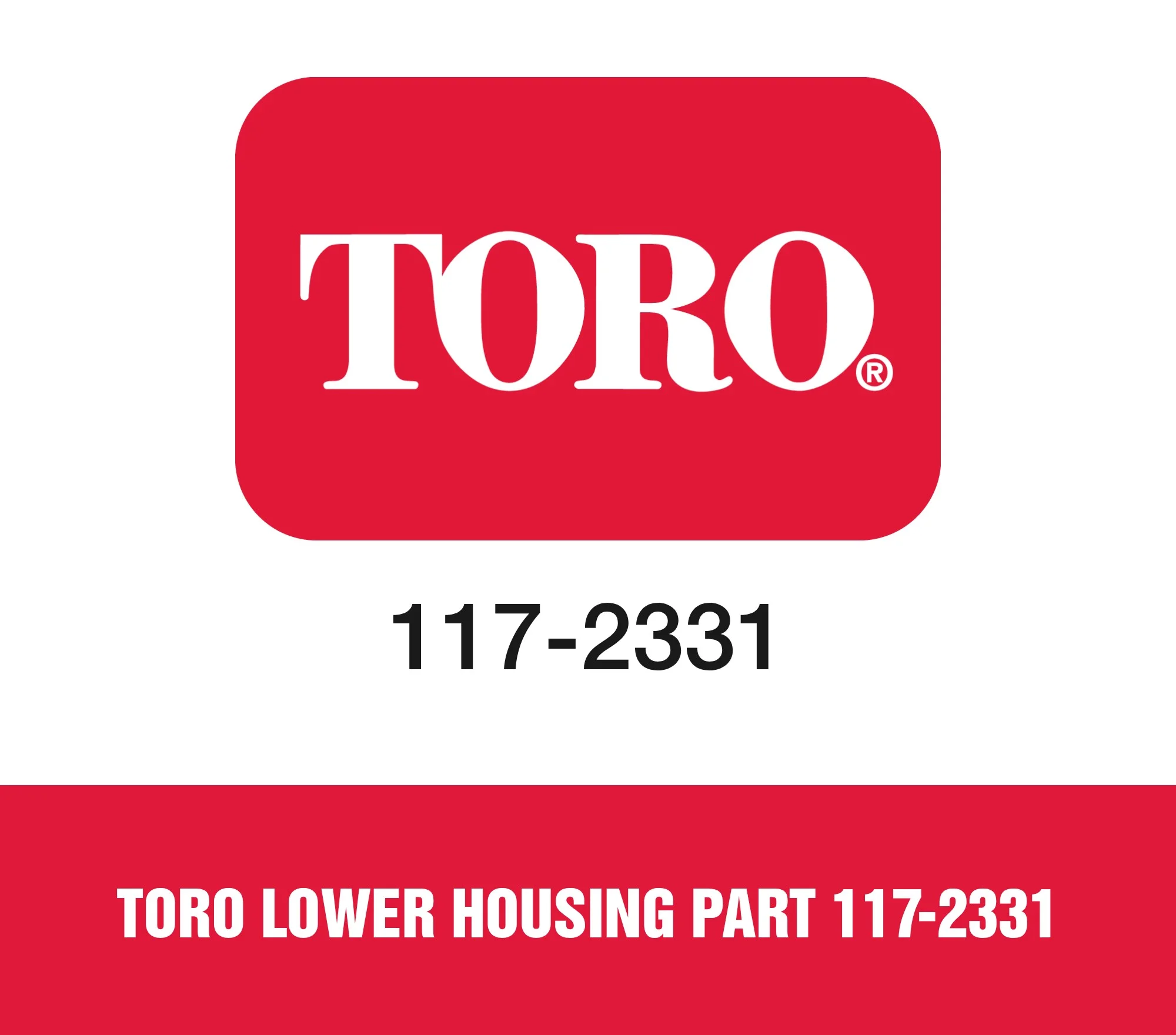 Toro Lower Housing Part 117-2331