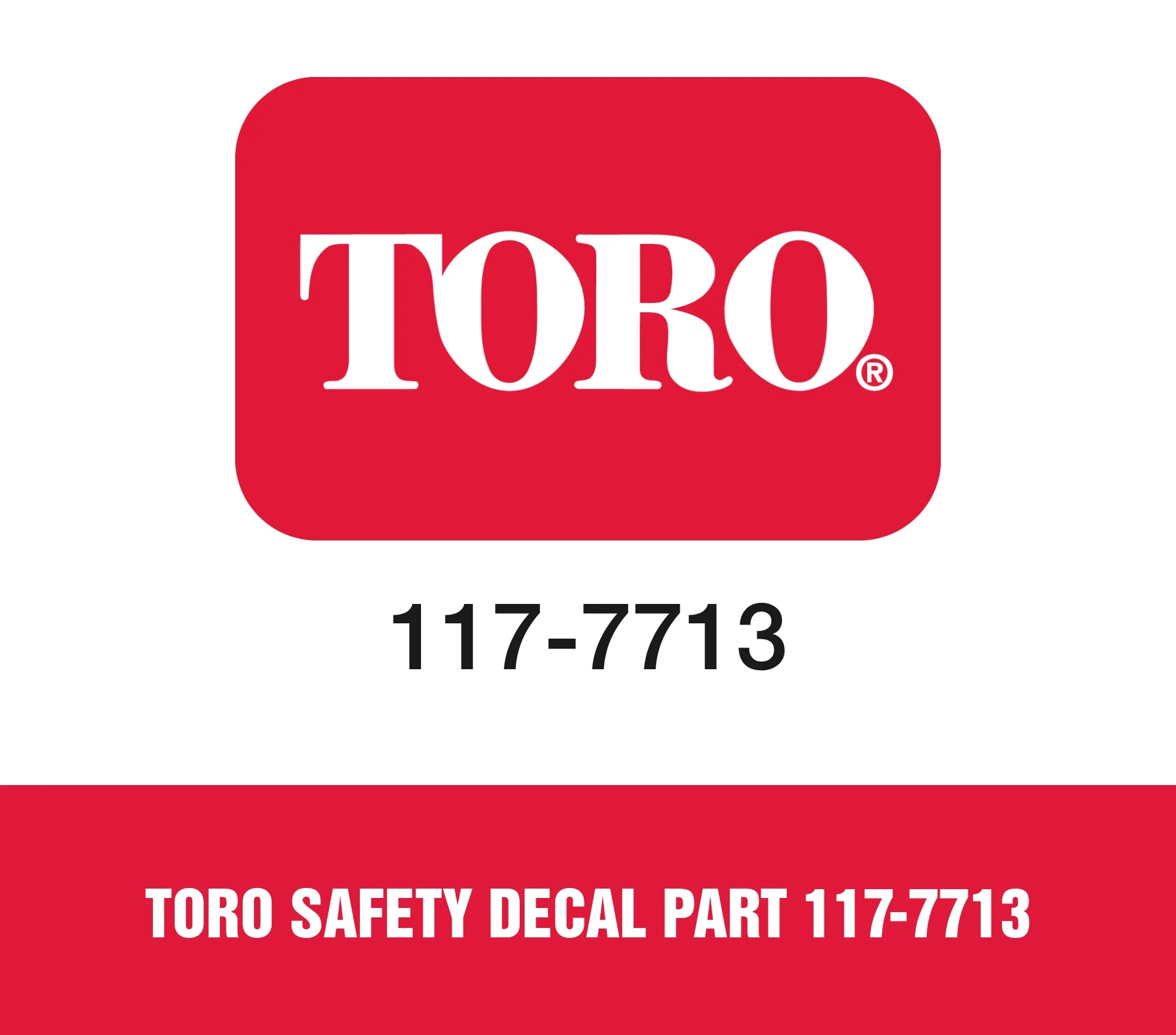 Toro Safety Decal Part 117-7713