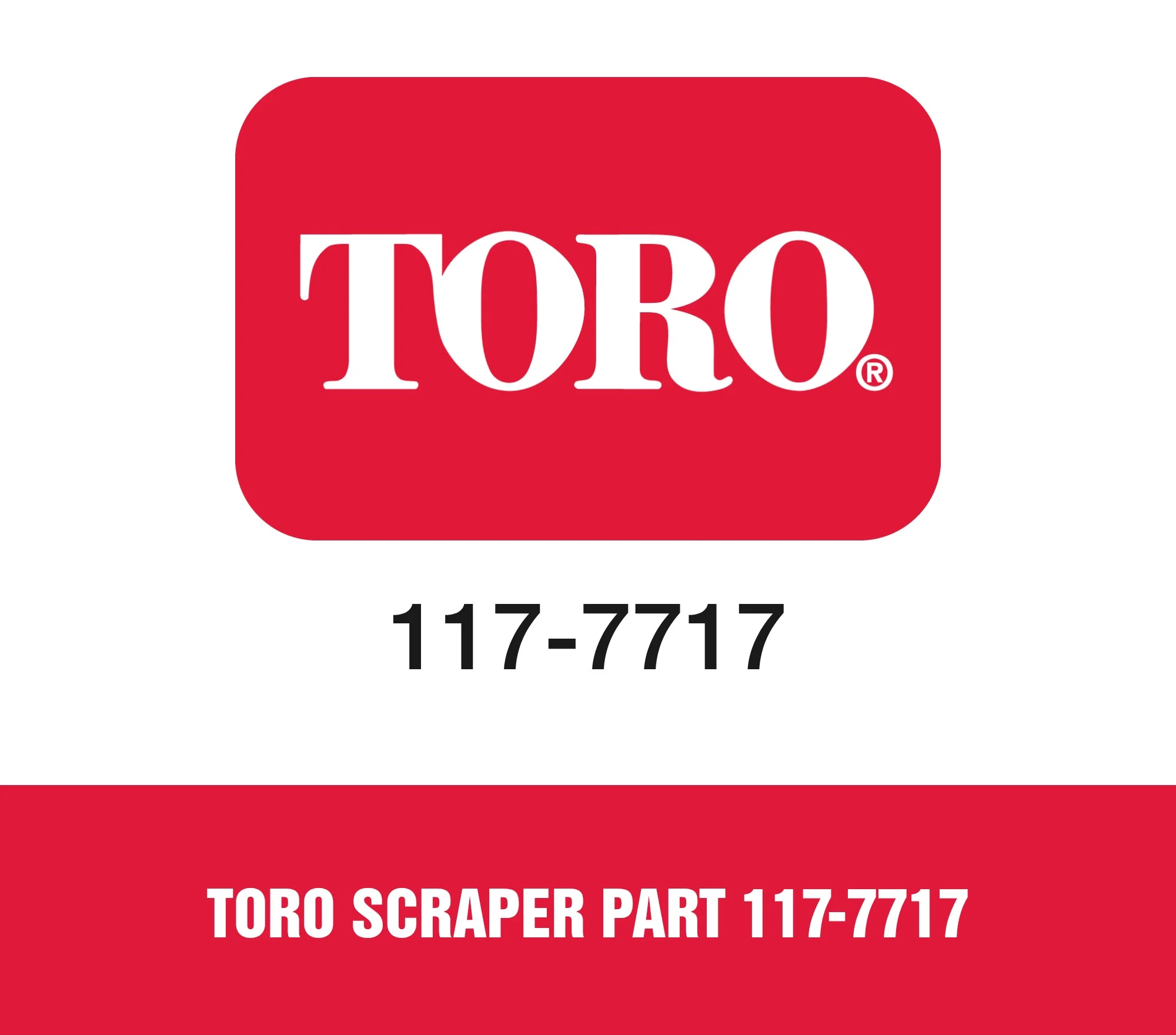 Toro Scraper Part 117-7717