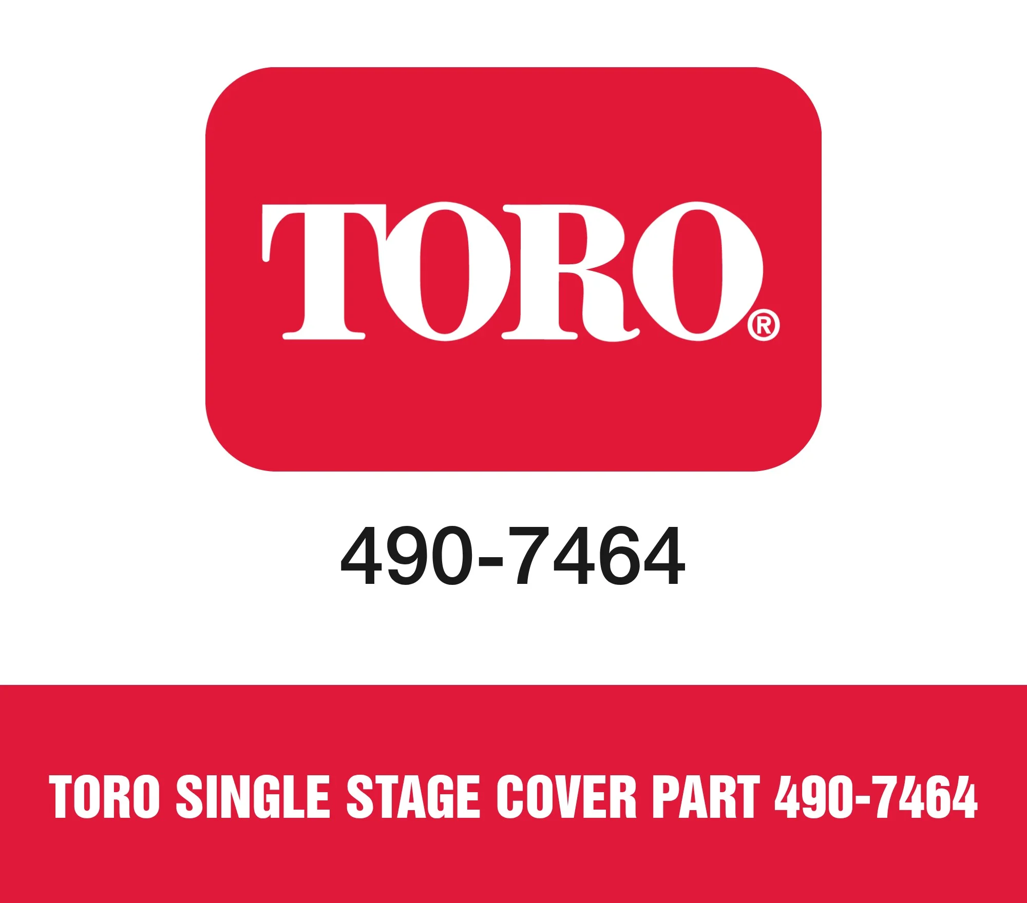 Toro Single Stage Cover Part 490-7464