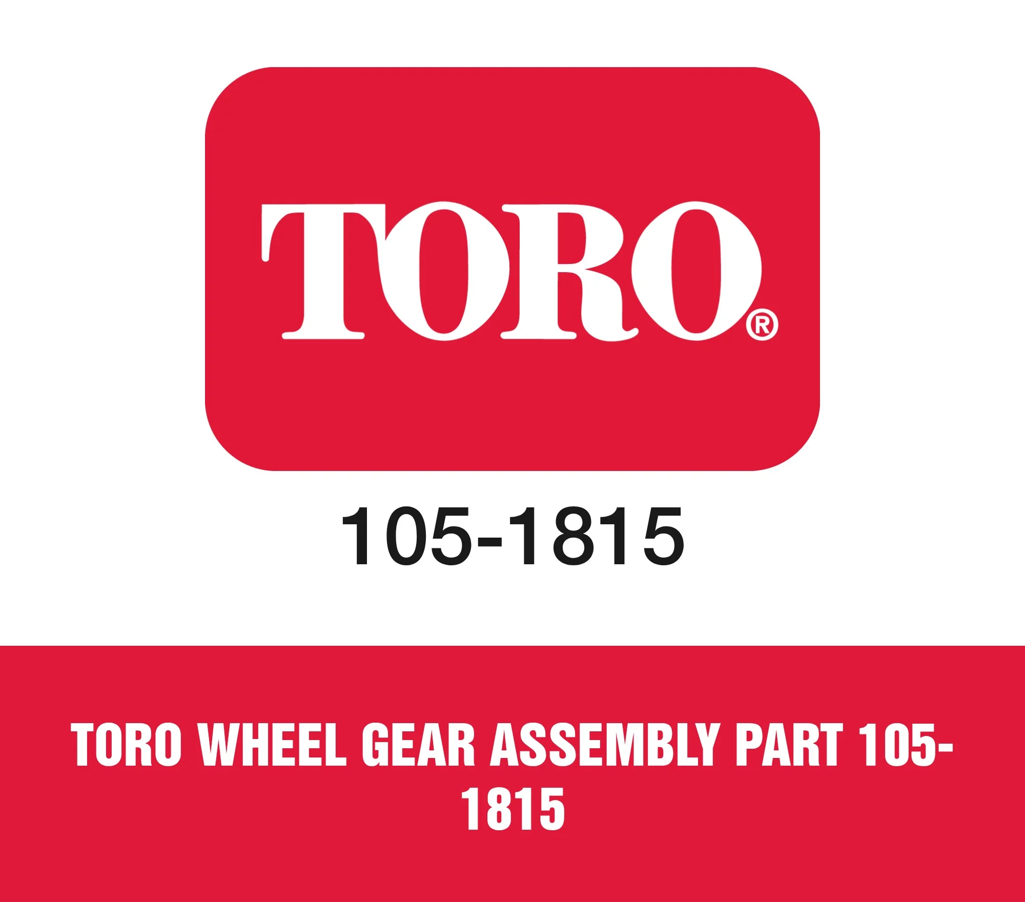 Toro Wheel Gear Assembly Part 105-1815