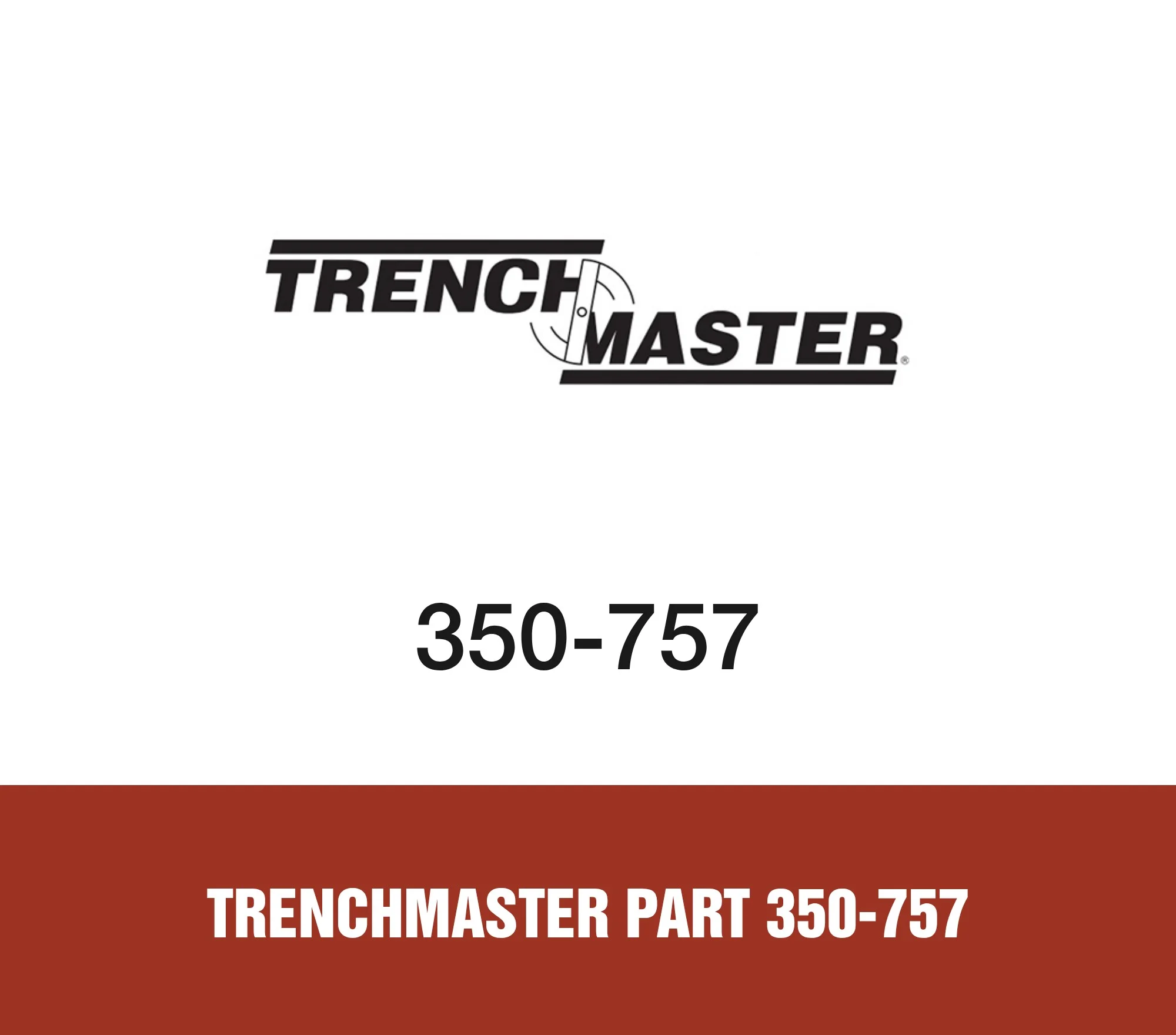 Trenchmaster Part 350-757
