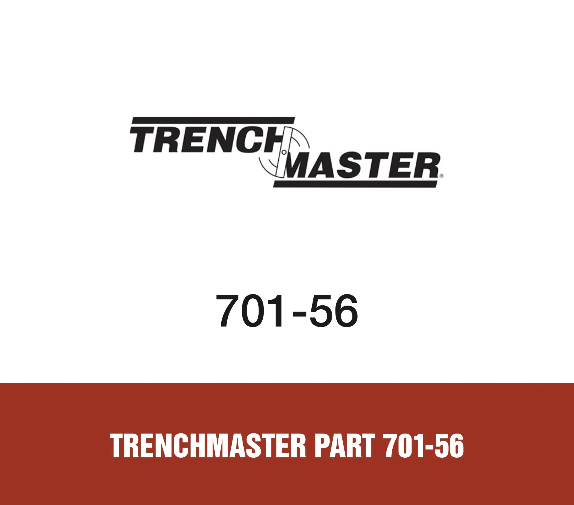 Trenchmaster Part 701-56