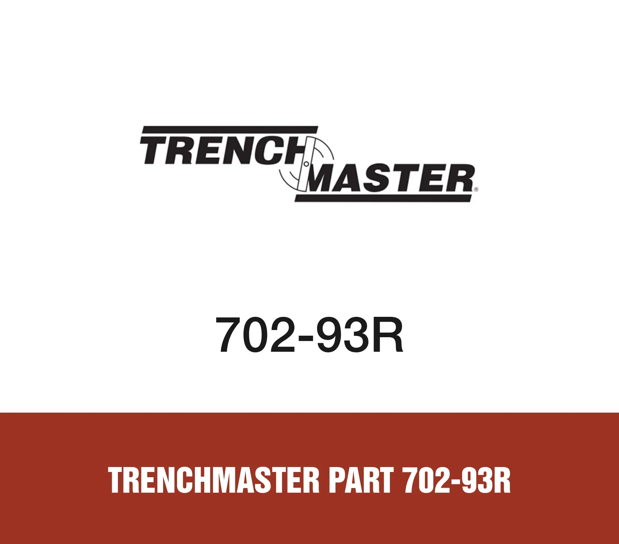 Trenchmaster Part 702-93R