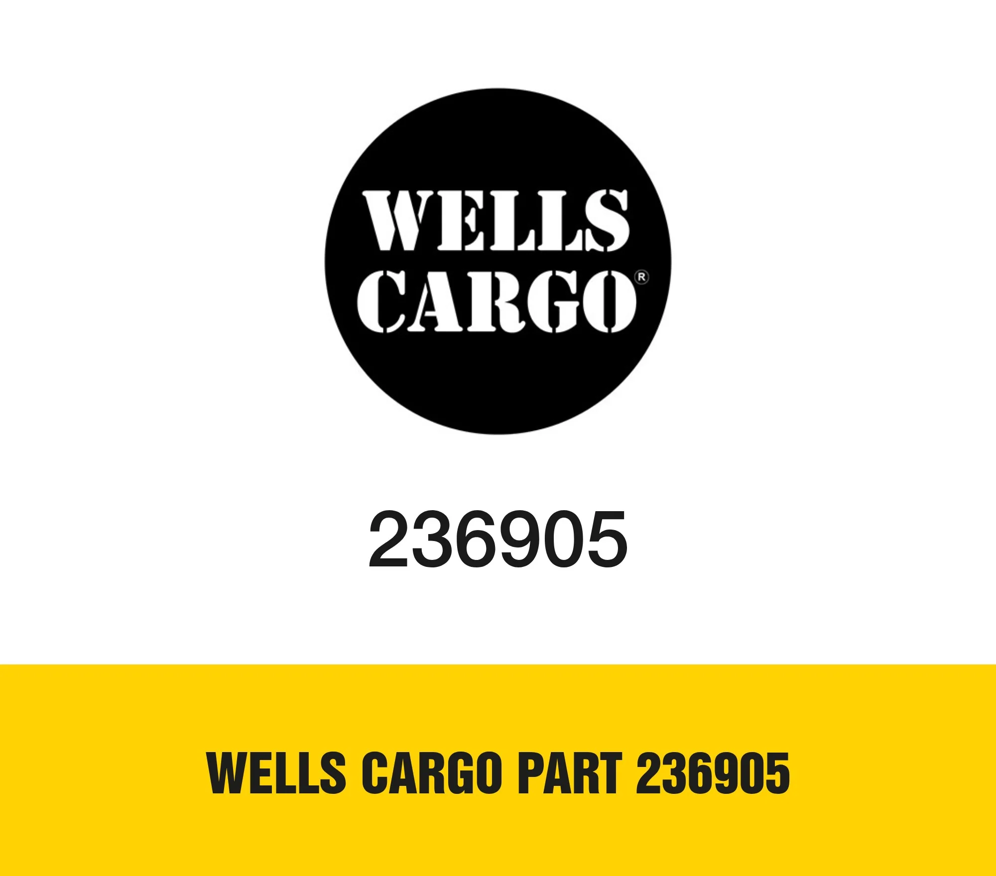 Wells Cargo Part 236905