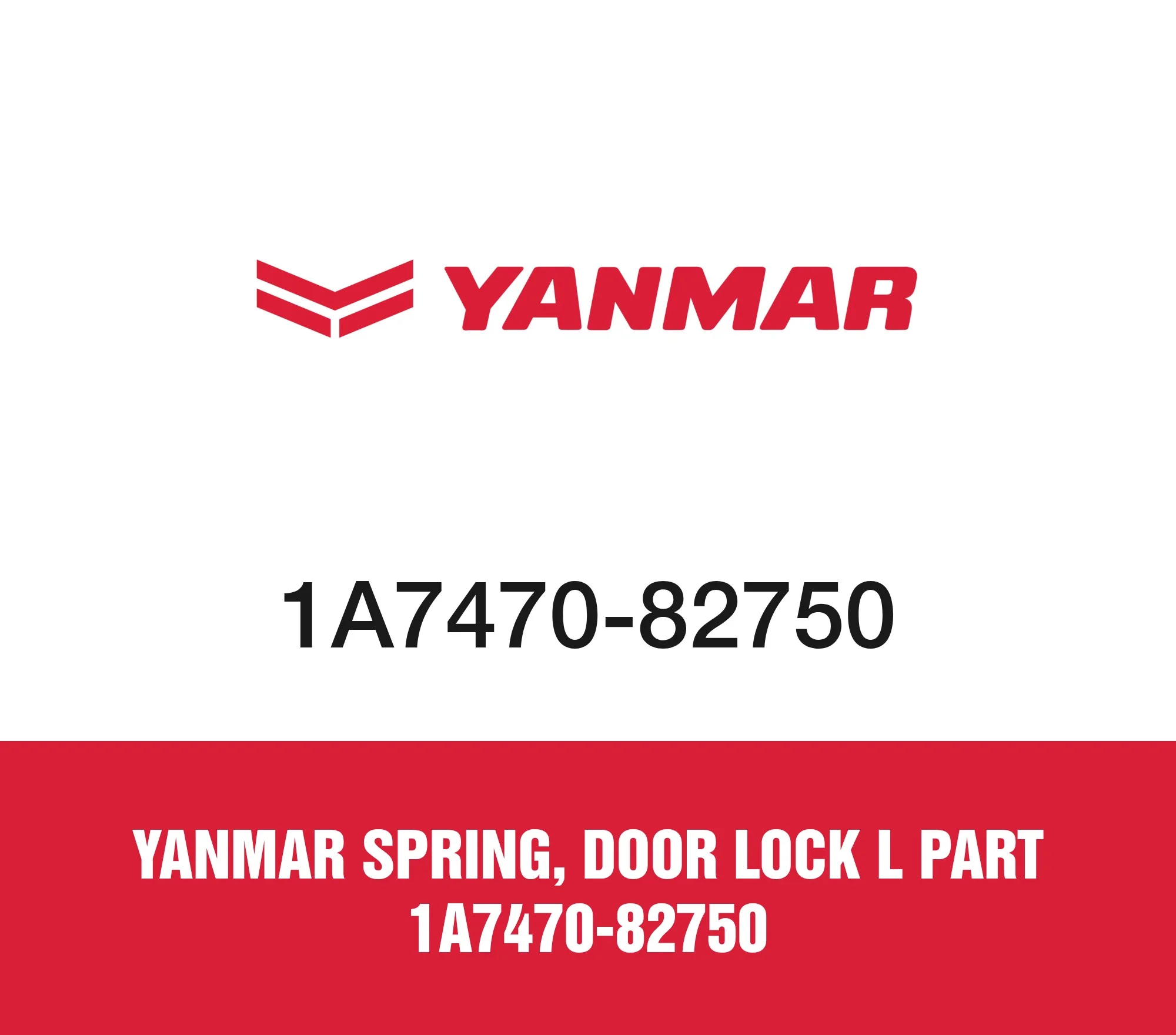 Yanmar SPRING, DOOR LOCK L Part 1A7470-82750