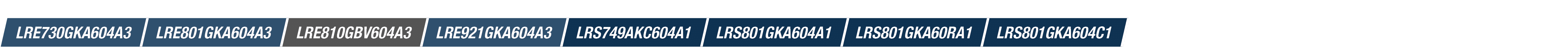 LRE730GKA604A3,LRE801GKA604A3,LRE810GBV604A3,LRE921GKA604A3,LRS749AKC604A1,LRS801GKA604A1,LRS801GKA60RA1,LRS801GKA604C1