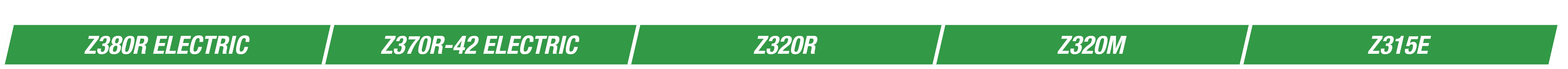 Z380R ELECTRIC,Z370R 42 ELECTRIC,Z320R,Z320M,Z315E