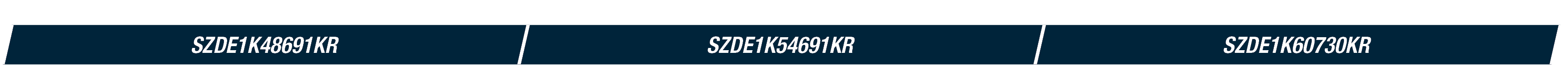 SZDE1K48691KR,SZDE1K54691KR,SZDE1K60730KR