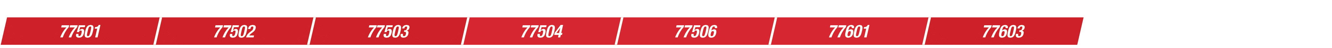 77501,77502,77503,77504,77506,77601,77603