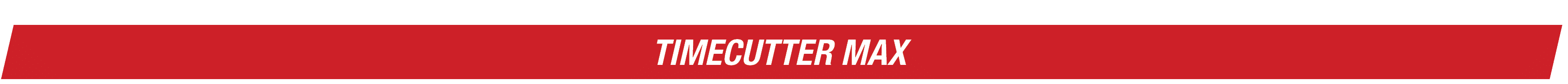 TIMECUTTER MAX